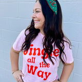 Jingle all the Way CC Tee