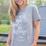 SS She Will Not Bow To Anyone Tee